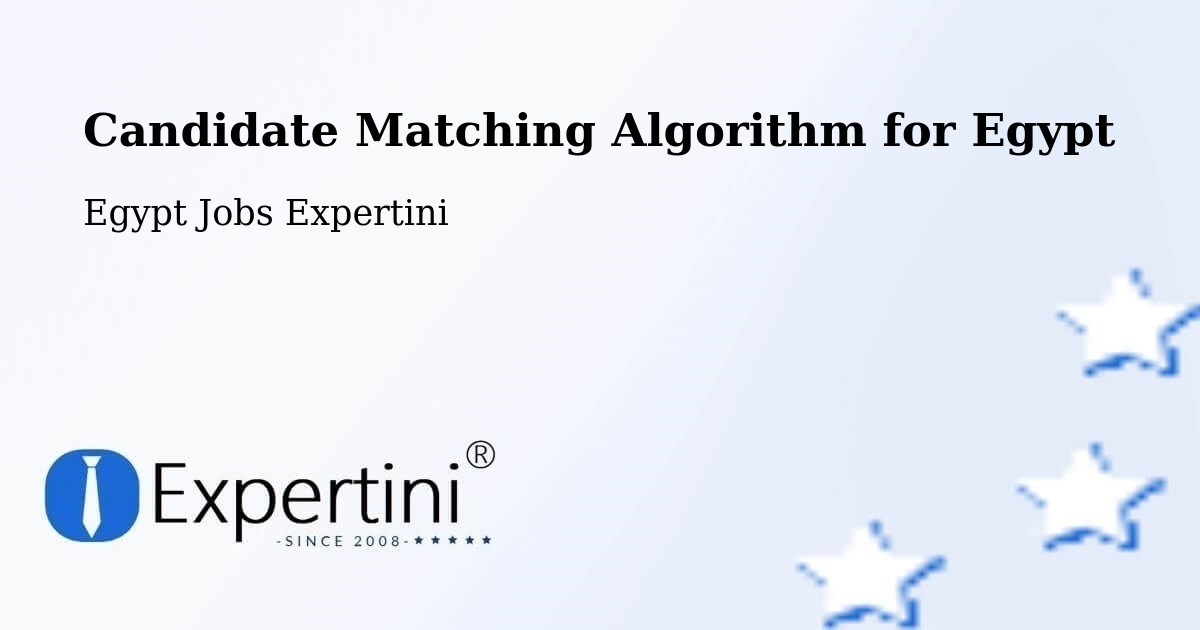 Candidate Matching Algorithm Overview – Farshūţ - Egypt Jobs Expertini