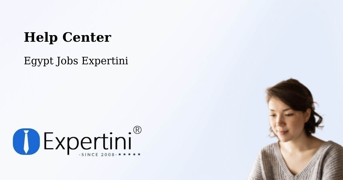 Help Center – Farshūţ - Egypt Jobs Expertini