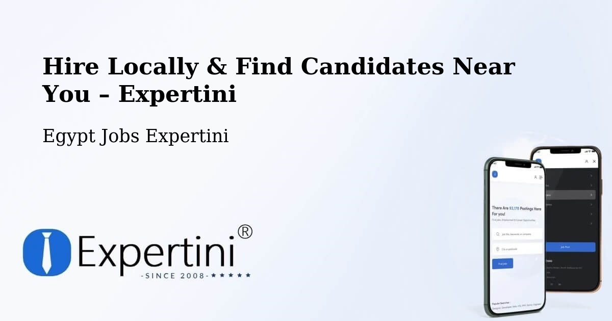 Hire Locally in Farshūţ – Find Qualified Candidates Near You - Farshūţ, Egypt Jobs Expertini