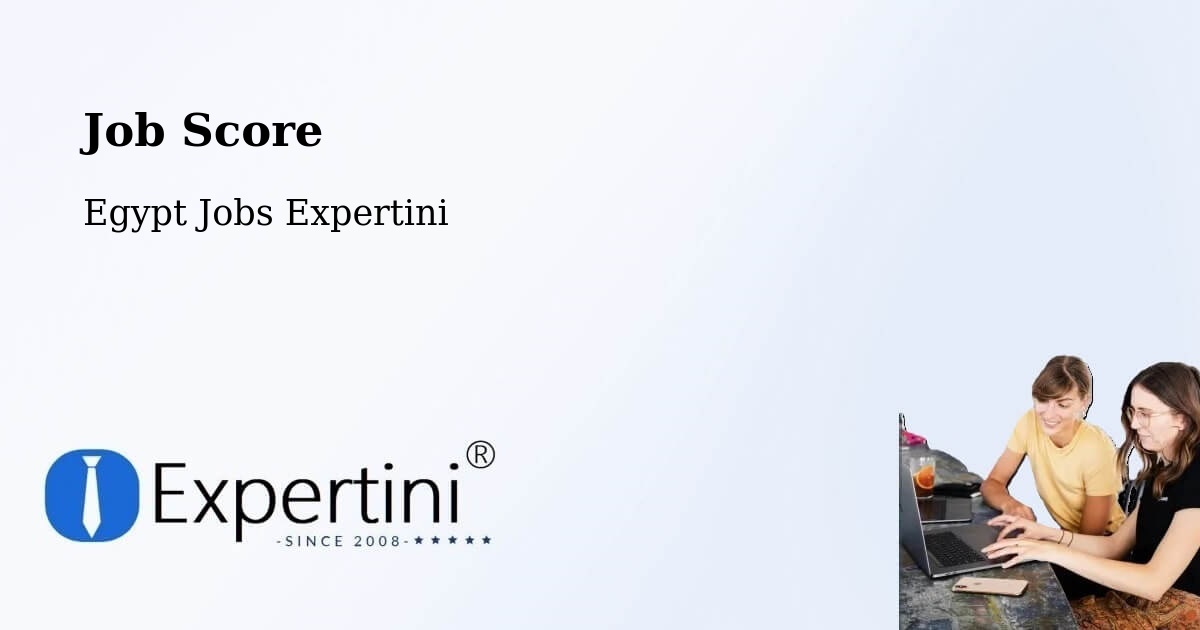 Job Score & Job Description Score Tool – Farshūţ - Egypt Jobs Expertini