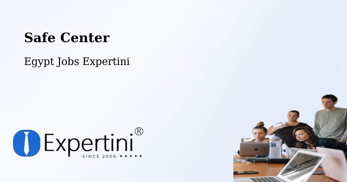 Safety Center – Farshūţ - Egypt Jobs Expertini